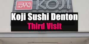 koji-sushi-denton-review